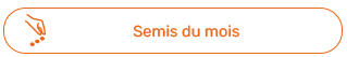 Les semis du mois
